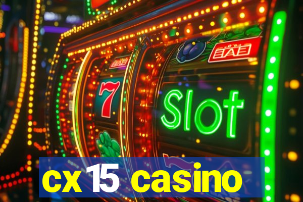 cx15 casino